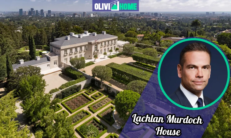 $150 Million Lachlan Murdoch House in Bel Air, Los Angeles